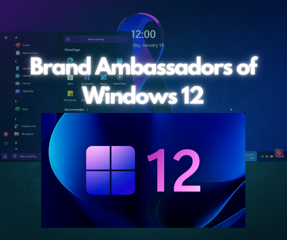 Brand Ambassadors of Windows 12 Game-changing